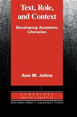 Text, Role and Context - Ann M. Johns - cover