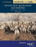 Revolution, Radicalism and Reform: England 1780–1846