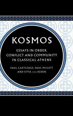 Kosmos: Essays in Order, Conflict and Community in Classical Athens - cover