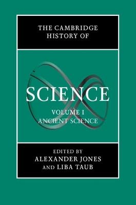 The Cambridge History of Science: Volume 1, Ancient Science - cover