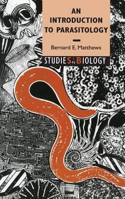 An Introduction to Parasitology - Bernard E. Matthews - cover
