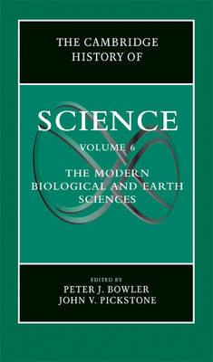 The Cambridge History of Science: Volume 6, The Modern Biological and Earth Sciences - cover