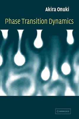 Phase Transition Dynamics - Akira Onuki - cover