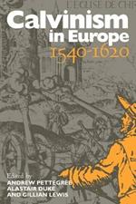 Calvinism in Europe, 1540-1620
