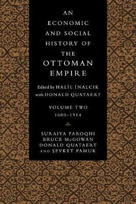 An Economic and Social History of the Ottoman Empire - Suraiya Faroqhi,Bruce McGowan,Donald Quataert - cover