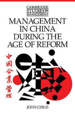 Management in China during the Age of Reform - John Child - cover