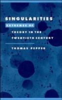 Singularities: Extremes of Theory in the Twentieth Century - Thomas Adam Pepper - cover