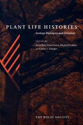 Plant Life Histories: Ecology, Phylogeny and Evolution - cover