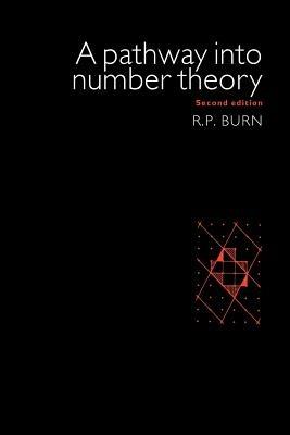 A Pathway Into Number Theory - R. P. Burn - cover