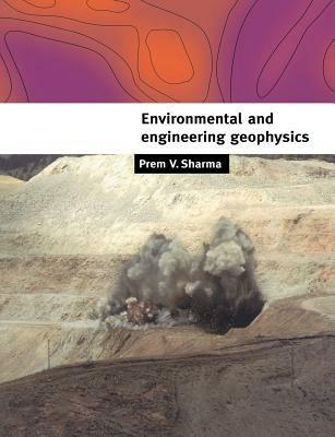 Environmental and Engineering Geophysics - Prem V. Sharma - cover
