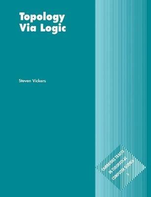 Topology via Logic - Steven Vickers - cover