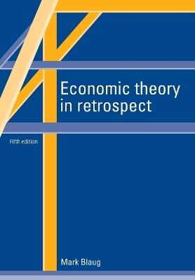 Economic Theory in Retrospect - Mark Blaug - cover