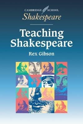 Teaching Shakespeare: A Handbook for Teachers - Rex Gibson - cover