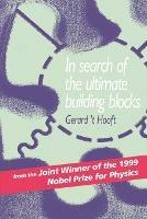 In Search of the Ultimate Building Blocks - Gerard 't Hooft - cover