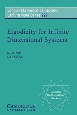 Ergodicity for Infinite Dimensional Systems - G. Da Prato,J. Zabczyk - cover