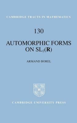 Automorphic Forms on SL2 (R) - Armand Borel - cover