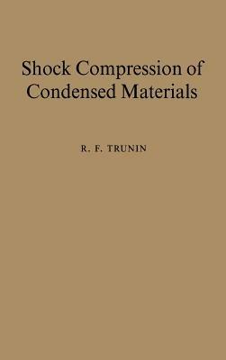 Shock Compression of Condensed Materials - R. F. Trunin - cover