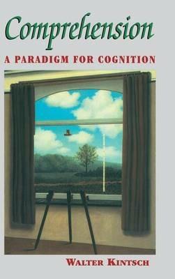 Comprehension: A Paradigm for Cognition - Walter Kintsch - cover