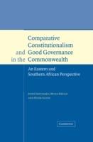 Comparative Constitutionalism and Good Governance in the Commonwealth: An Eastern and Southern African Perspective - John Hatchard,Muna Ndulo,Peter Slinn - cover