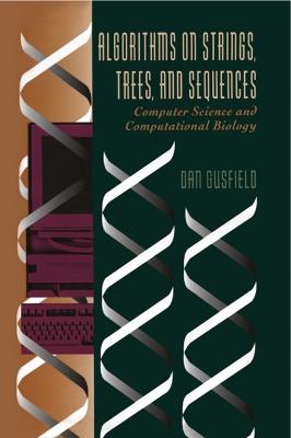 Algorithms on Strings, Trees, and Sequences: Computer Science and Computational Biology - Dan Gusfield - cover