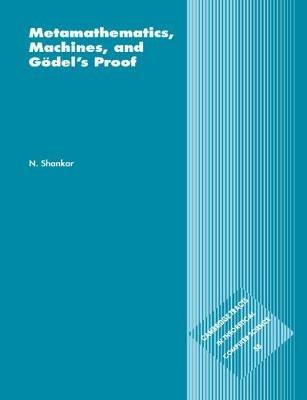 Metamathematics, Machines and Goedel's Proof - N. Shankar - cover