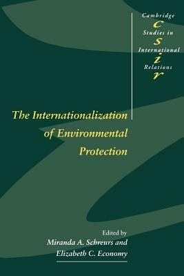 The Internationalization of Environmental Protection - cover