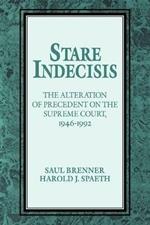 Stare Indecisis: The Alteration of Precedent on the Supreme Court, 1946-1992