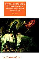 Myths of Modern Individualism: Faust, Don Quixote, Don Juan, Robinson Crusoe - Ian Watt - cover