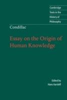 Condillac: Essay on the Origin of Human Knowledge - Etienne Bonnot De Condillac - cover