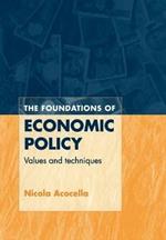 The Foundations of Economic Policy: Values and Techniques
