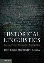 Historical Linguistics: Toward a Twenty-First Century Reintegration