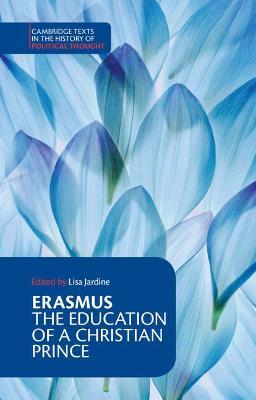 Erasmus: The Education of a Christian Prince with the Panegyric for Archduke Philip of Austria - Erasmus - cover
