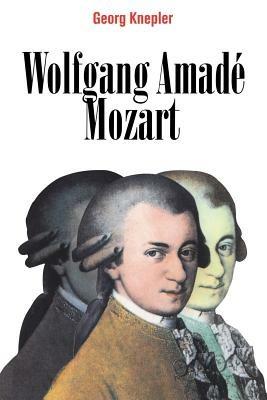 Wolfgang Amade Mozart - Georg Knepler - cover