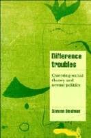 Difference Troubles: Queering Social Theory and Sexual Politics - Steven Seidman - cover