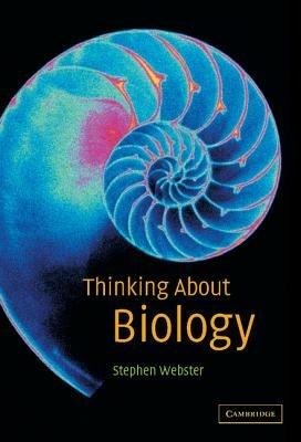 Thinking about Biology - Stephen Webster - cover