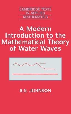 A Modern Introduction to the Mathematical Theory of Water Waves - R. S. Johnson - cover