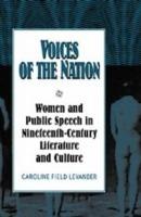 Voices of the Nation: Women and Public Speech in Nineteenth-Century American Literature and Culture - Caroline Field Levander - cover