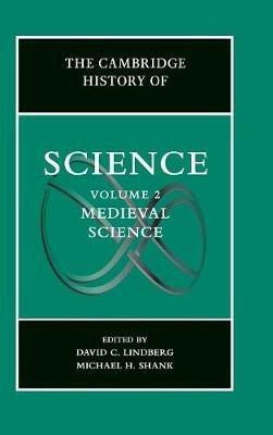 The Cambridge History of Science: Volume 2, Medieval Science - David C. Lindberg,Michael H. Shank - cover