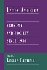 Latin America: Economy and Society since 1930