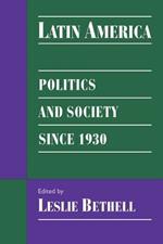 Latin America: Politics and Society since 1930