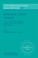 Geometric Galois Actions: Volume 2, The Inverse Galois Problem, Moduli Spaces and Mapping Class Groups - cover