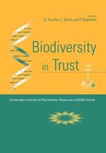 Biodiversity in Trust: Conservation and Use of Plant Genetic Resources in CGIAR Centres