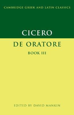 Cicero: De Oratore Book III - Marcus Tullius Cicero - cover