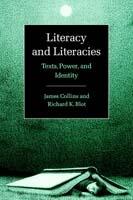 Literacy and Literacies: Texts, Power, and Identity