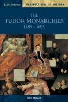 The Tudor Monarchies, 1485–1603 - John McGurk - cover