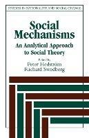 Social Mechanisms: An Analytical Approach to Social Theory - cover