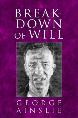 Breakdown of Will - George Ainslie - cover