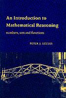 An Introduction to Mathematical Reasoning: Numbers, Sets and Functions - Peter J. Eccles - cover