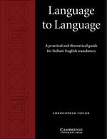Language to Language: A Practical and Theoretical Guide for Italian/English Translators