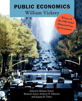 Public Economics: Selected Papers by William Vickrey - William Vickrey - cover